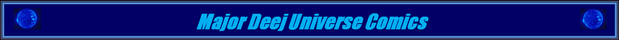 Major Deej Universe Comics Banner.png
